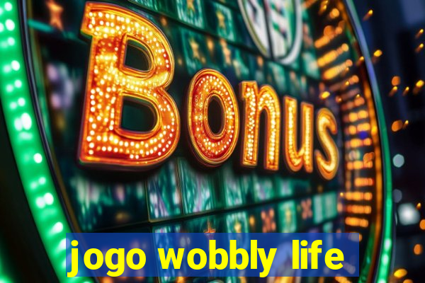 jogo wobbly life